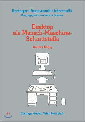 Desktop ALS Mensch-Maschine-Schnittstelle