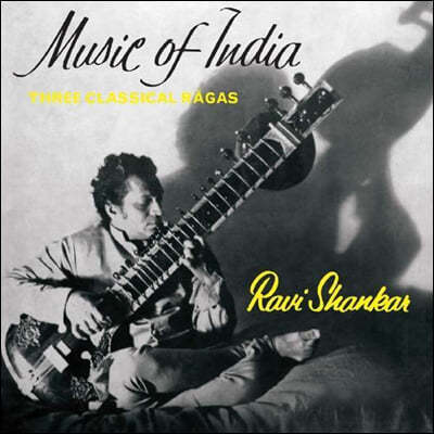 Ravi Shankar ( ī) - Music Of India: Three Classical Ragas