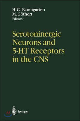 Serotoninergic Neurons and 5-Ht Receptors in the CNS