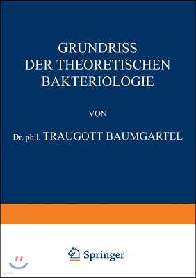 Grundriss Der Theoretischen Bakteriologie