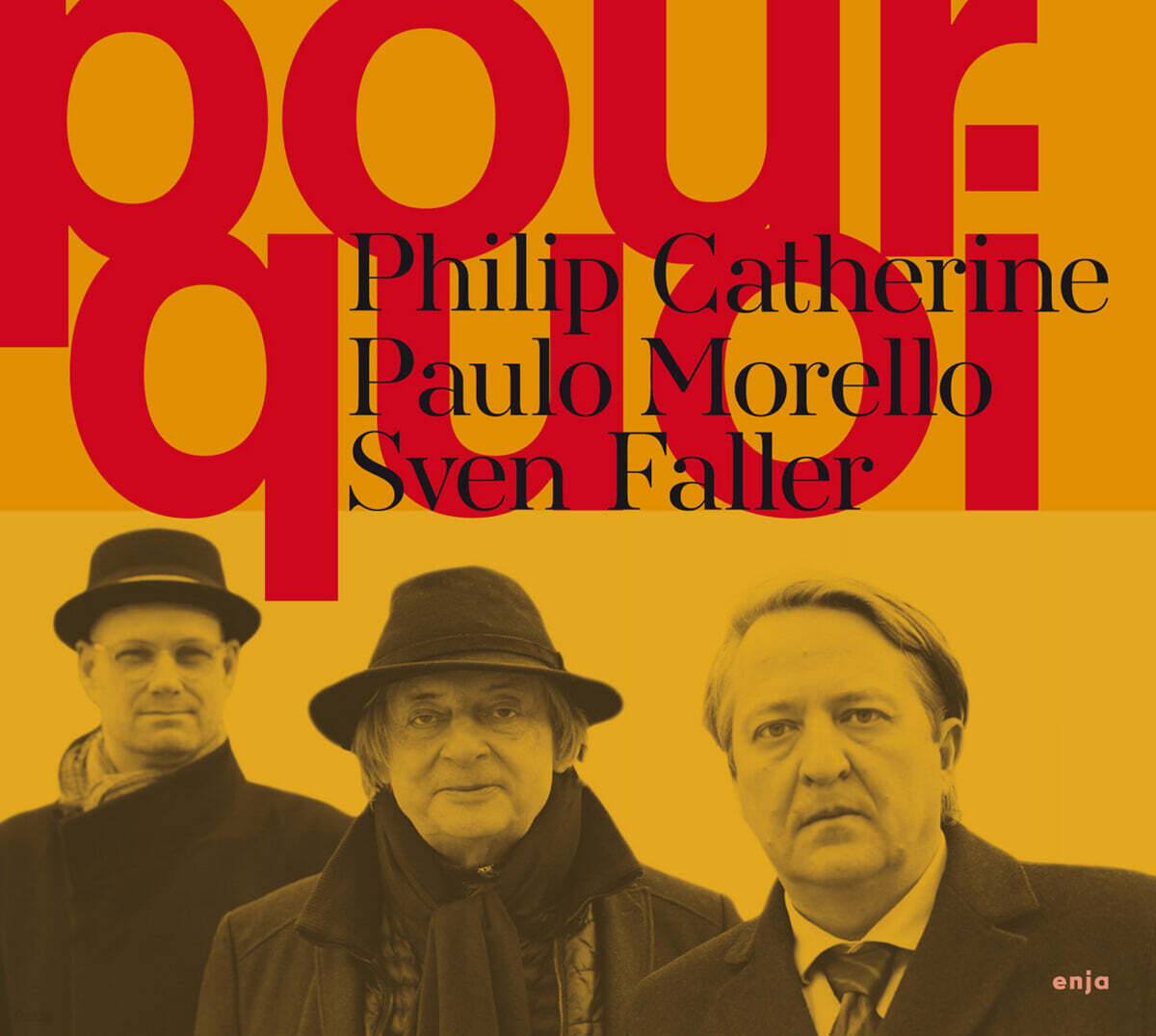 Philip Catherine / Paulo Morello / Sven Faller (필립 캐서린 / 파울로 모렐로 / 스벤 팔러) - POURQOI