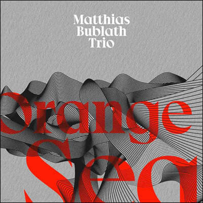 Matthias Bublath (마티아스 부블라스) - Orange Sea