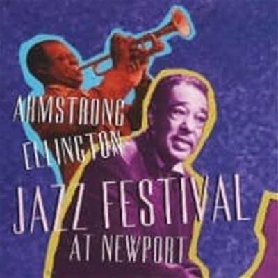 Louis Armstrong And His All-Stars, Duke Ellington And His Orchestra / Jazz Festival At Newport (수입)