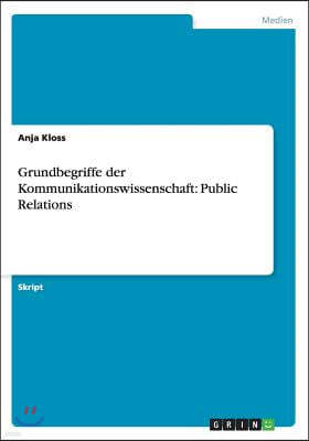 Grundbegriffe Der Kommunikationswissenschaft: Public Relations
