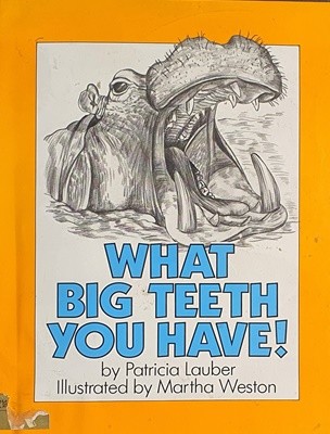 What Big Teeth You Have! Hardcover
