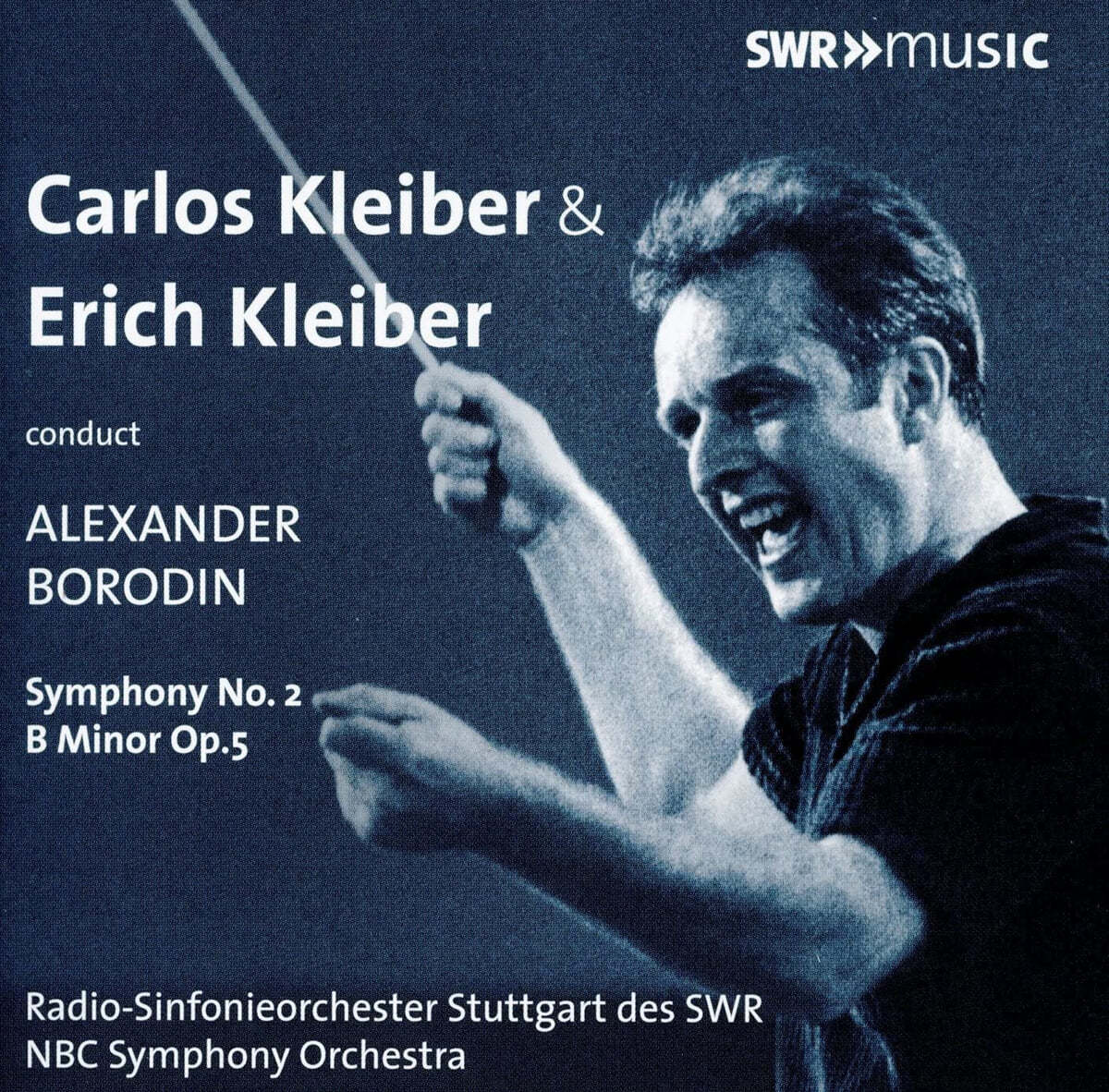 Carlos / Erich Kleiber 보로딘: 교향곡 2번 - 카를로스 &amp; 에리히 클라이버 (Borodin: Symphony Op.5)