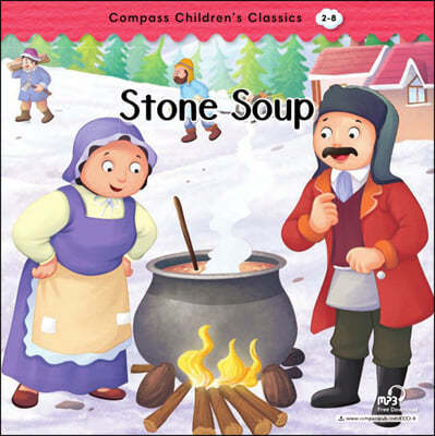 Compass Childrens Classic Readers Level 2 : Stone Soup