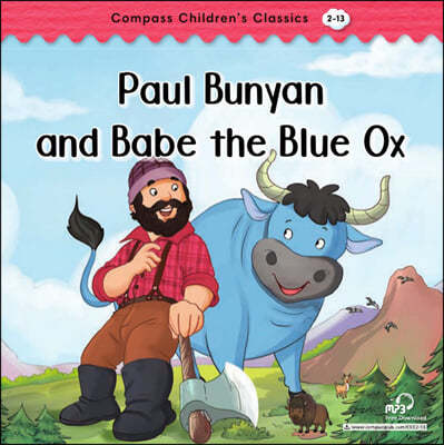 Compass Children’s Classic Readers Level 2 : Paul Bunyan and Babe the Blue Ox