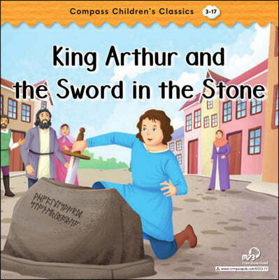 Compass Children’s Classic Readers Level 3 : King Arthur and the Sword in the Stone