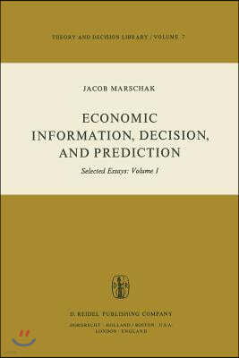 Economic Information, Decision, and Prediction: Selected Essays: Volume I Part I Economics of Decision