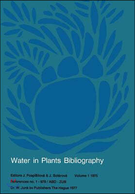 Water-In-Plants Bibliography: References No. 1-979/Abd -- Zub