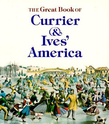 Great Book of Currier and Ives' America