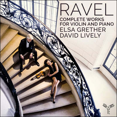 Elsa Grether / David Lively 라벨: 바이올린과 피아노를 위한 작품집 (Ravel: Complete Works For Violin And Piano)