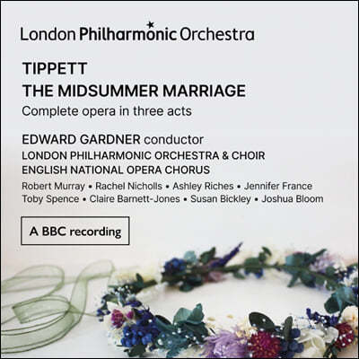 Edward Gardner 마이클 티벳: 오페라 '한여름의 결혼' (Tippett: The Midsummer Marriage)