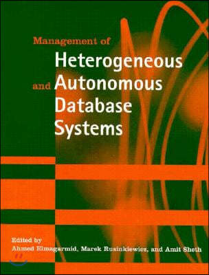 The Management of Heterogeneous and Autonomous Database Systems