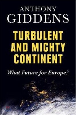 Turbulent and Mighty Continent
