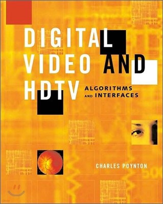 Digital Video and HDTV : Algorithms and Interfaces