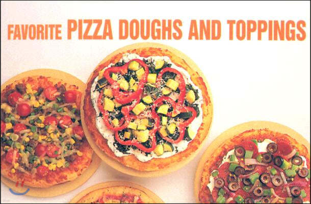 Favorite Pizza Doughs and Toppings