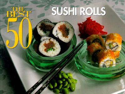 The Best 50 Sushi Rolls