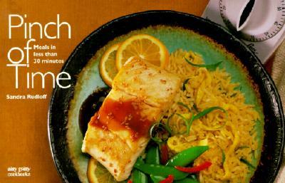 Pinch of Time: Meals in Less Than 30 Minutes