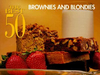 The Best 50 Brownies & Blondies