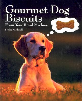 Gourmet Dog Biscuits: From Your Bread Machine