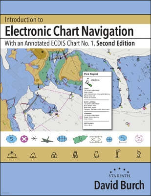 Introduction to Electronic Chart Navigation: With an Annotated ECDIS Chart No. 1