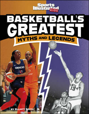 Basketball's Greatest Myths and Legends