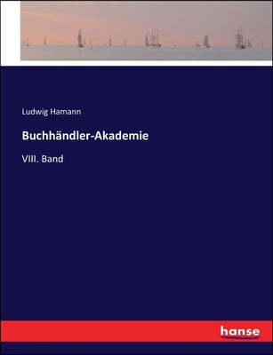 Buchhandler-Akademie: VIII. Band