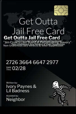 Get Outta Jail Free Card: "Jim Crow's last stand at perpetuating slavery" Non-Unanimous Jury Verdicts & Voter Suppression