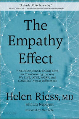 The Empathy Effect: Seven Neuroscience-Based Keys for Transforming the Way We Live, Love, Work, and Connect Across Differences