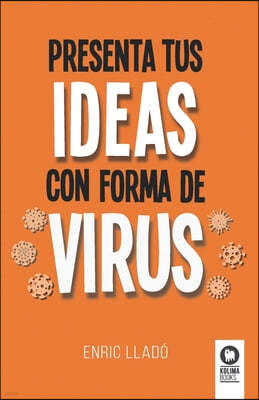 Presenta tus ideas con forma de virus