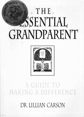 The Essential Grandparent: A Guide to Making a Difference