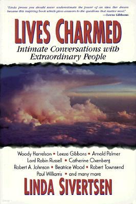 Lives Charmed: Intimate Conversations with Extraordinary People