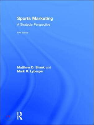 Sports Marketing: A Strategic Perspective, 5th Edition