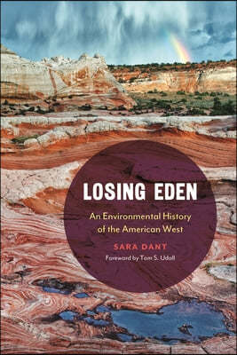 Losing Eden: An Environmental History of the American West