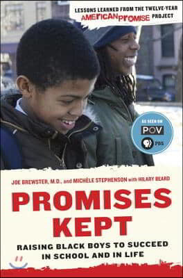 Promises Kept: Raising Black Boys to Succeed in School and in Life