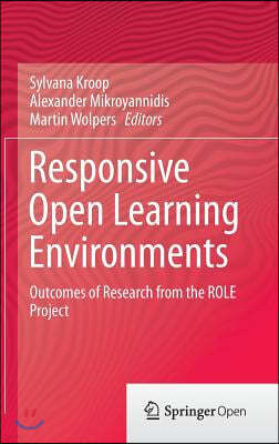 Responsive Open Learning Environments: Outcomes of Research from the Role Project