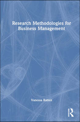 Research Methodologies for Business Management