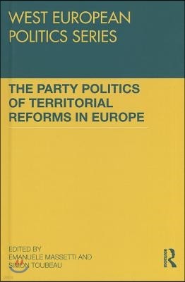 Party Politics of Territorial Reforms in Europe