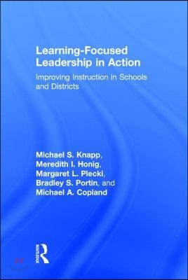 Learning-Focused Leadership in Action