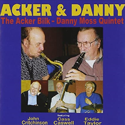 Acker Bilk & Danny Moss Quintet - Acker & Danny (CD)