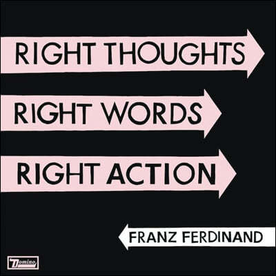 Franz Ferdinand (프란츠 퍼디난드) - Right Thoughts. Right Words. Right Action