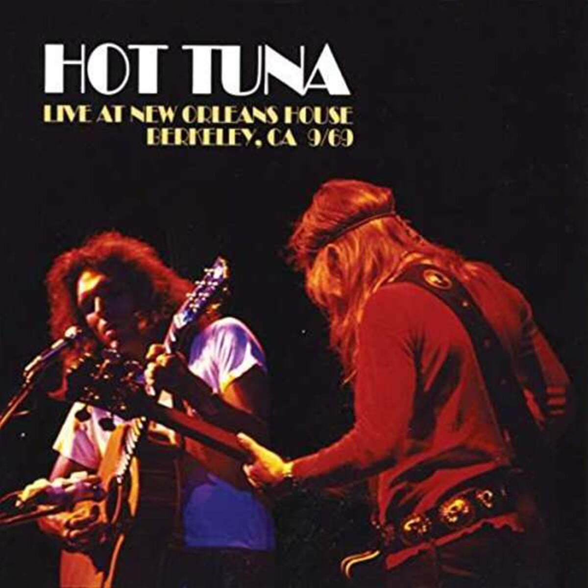 Hot Tuna (핫 튜나) - Live At New Orleans House, Berkeley 1969