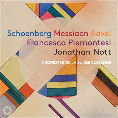 Francesco Piemontesi 쇤베르크 / 메시앙 / 라벨 작품 연주집 (Messiaen: Oiseaux Exotiques / Ravel: Piano Concerto in G Major / Schoenberg: Piano Concerto)