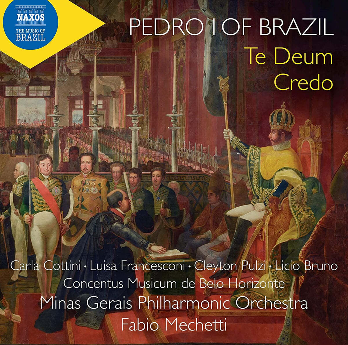 Fabio Mechetti 브라질 페드루 1세: 크레도, 서곡, 테 데움, 브라질 독립 찬가 (Pedro I Of Brazil: Te Deum, Credo)