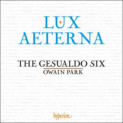 The Gesualdo Six 추모와 상실의 슬픔을 노래하는 제수알도 식스 합창 모음집 (Lux Aeterna)