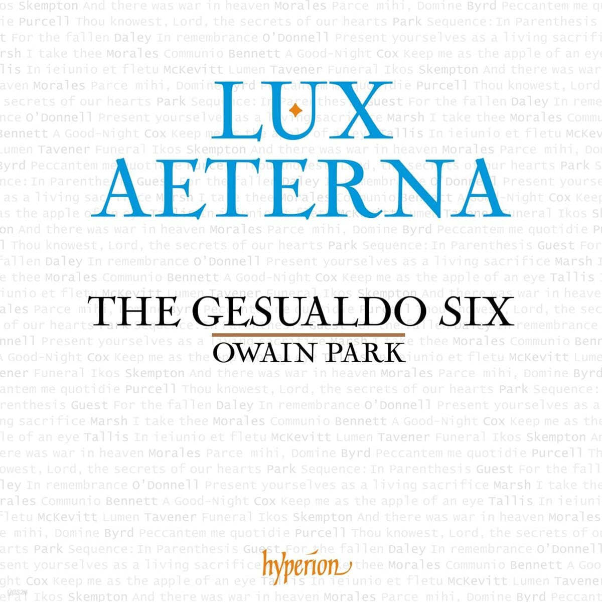 The Gesualdo Six 추모와 상실의 슬픔을 노래하는 제수알도 식스 합창 모음집 (Lux Aeterna)