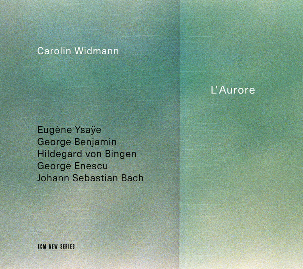 Carolin Widmann 힐데가르트 폰 빙엔 / 에네스쿠 / 이자이 / J.S. 바흐 / 벤자민 외 - 카롤린 비트만 (L'Aurore)