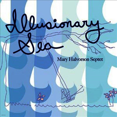 Mary Halvorson Septet — Illusionary Sea 앨범 커버
